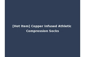 [Hot Item] Copper Infused Athletic Compression Socks