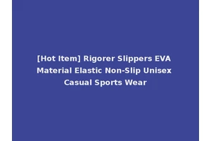 [Hot Item] Rigorer Slippers EVA Material Elastic Non-Slip Unisex Casual Sports Wear