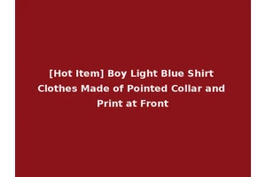 [Hot Item] Boy Light Blue Shirt Clothes Made of Pointed Collar and Print at Front