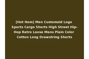 [Hot Item] Men Customzid Logo Sports Cargo Shorts High Street Hip-Hop Retro Loose Mens Plain Color Cotton Long Drawstring Shorts