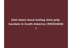 [Hot Item] Good Selling Girls Jelly Sandals in South America (RW25480D)