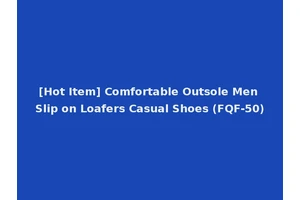 [Hot Item] Comfortable Outsole Men Slip on Loafers Casual Shoes (FQF-50)