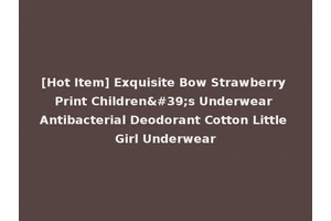 [Hot Item] Exquisite Bow Strawberry Print Children's Underwear Antibacterial Deodorant Cotton Little Girl Underwear