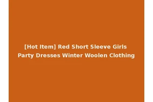 [Hot Item] Red Short Sleeve Girls Party Dresses Winter Woolen Clothing
