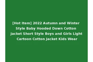 [Hot Item] 2022 Autumn and Winter Style Baby Hooded Down Cotton Jacket Short Style Boys and Girls Light Cartoon Cotton Jacket Kids Wear