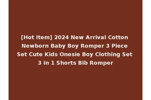 [Hot Item] 2024 New Arrival Cotton Newborn Baby Boy Romper 3 Piece Set Cute Kids Onesie Boy Clothing Set 3 in 1 Shorts Bib Romper