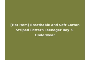 [Hot Item] Breathable and Soft Cotton Striped Pattern Teenager Boy′ S Underwear