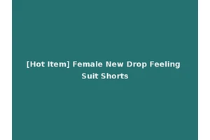 [Hot Item] Female New Drop Feeling Suit Shorts