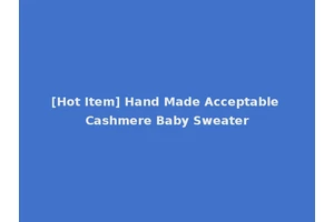 [Hot Item] Hand Made Acceptable Cashmere Baby Sweater