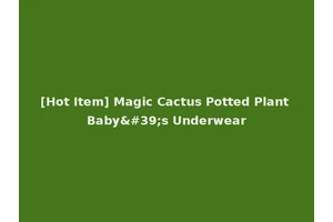 [Hot Item] Magic Cactus Potted Plant Baby's Underwear