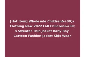 [Hot Item] Wholesale Children's Clothing New 2022 Fall Children's Sweater Thin Jacket Baby Boy Cartoon Fashion Jacket Kids Wear