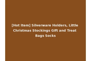 [Hot Item] Silverware Holders, Little Christmas Stockings Gift and Treat Bags Socks