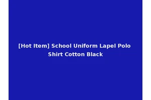 [Hot Item] School Uniform Lapel Polo Shirt Cotton Black