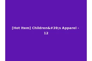 [Hot Item] Children's Apparel - 12