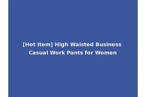 [Hot Item] High Waisted Business Casual Work Pants for Women