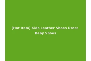[Hot Item] Kids Leather Shoes Dress Baby Shoes