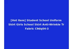 [Hot Item] Student School Uniform Skirt Girls School Skirt Anti-Wrinkle Tr Fabric C9dq04-3