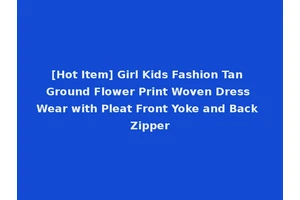 [Hot Item] Girl Kids Fashion Tan Ground Flower Print Woven Dress Wear with Pleat Front Yoke and Back Zipper