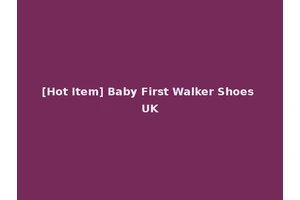 [Hot Item] Baby First Walker Shoes UK