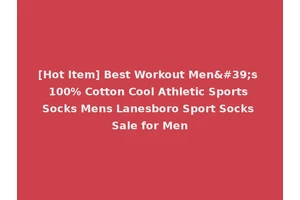 [Hot Item] Best Workout Men's 100% Cotton Cool Athletic Sports Socks Mens Lanesboro Sport Socks Sale for Men