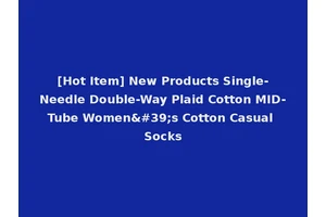 [Hot Item] New Products Single-Needle Double-Way Plaid Cotton MID-Tube Women's Cotton Casual Socks