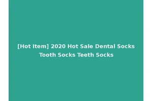 [Hot Item] 2020 Hot Sale Dental Socks Tooth Socks Teeth Socks