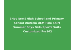 [Hot Item] High School and Primary School Uniform OEM Polo Shirt Summer Boys Girls Sports Suits Customized Pss162