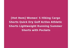 [Hot Item] Women′ S Hiking Cargo Shorts Quick Dry Golf Active Athletic Shorts Lightweight Running Summer Shorts with Pockets