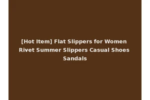 [Hot Item] Flat Slippers for Women Rivet Summer Slippers Casual Shoes Sandals
