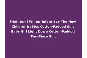 [Hot Item] Winter Infant Boy The New Children's Cotton-Padded Suit Baby Girl Light Down Cotton-Padded Two-Piece Suit