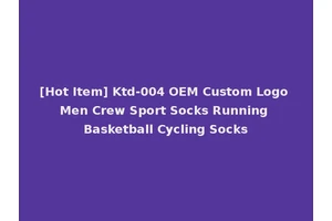 [Hot Item] Ktd-004 OEM Custom Logo Men Crew Sport Socks Running Basketball Cycling Socks