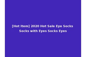 [Hot Item] 2020 Hot Sale Eye Socks Socks with Eyes Socks Eyes