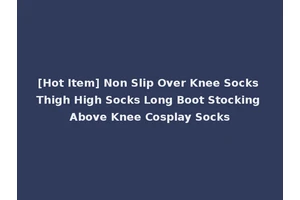 [Hot Item] Non Slip Over Knee Socks Thigh High Socks Long Boot Stocking Above Knee Cosplay Socks