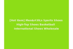 [Hot Item] Men's Sports Shoes High-Top Shoes Basketball International Shoes Wholesale