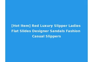 [Hot Item] Red Luxury Slipper Ladies Flat Slides Designer Sandals Fashion Casual Slippers