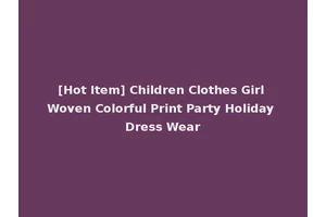 [Hot Item] Children Clothes Girl Woven Colorful Print Party Holiday Dress Wear