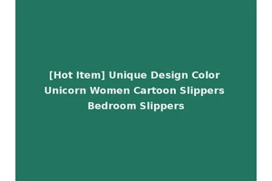 [Hot Item] Unique Design Color Unicorn Women Cartoon Slippers Bedroom Slippers