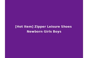[Hot Item] Zipper Leisure Shoes Newborn Girls Boys