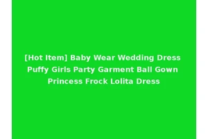 [Hot Item] Baby Wear Wedding Dress Puffy Girls Party Garment Ball Gown Princess Frock Lolita Dress