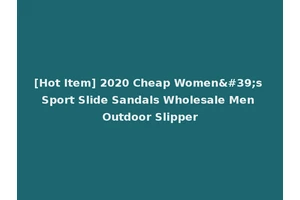 [Hot Item] 2020 Cheap Women's Sport Slide Sandals Wholesale Men Outdoor Slipper