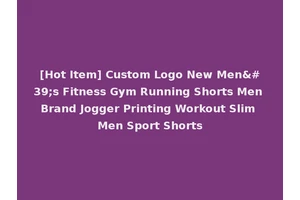 [Hot Item] Custom Logo New Men's Fitness Gym Running Shorts Men Brand Jogger Printing Workout Slim Men Sport Shorts