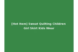 [Hot Item] Sweat Quilting Children Girl Skirt Kids Wear