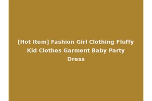 [Hot Item] Fashion Girl Clothing Fluffy Kid Clothes Garment Baby Party Dress