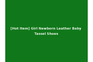 [Hot Item] Girl Newborn Leather Baby Tassel Shoes