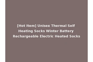 [Hot Item] Unisex Thermal Self Heating Socks Winter Battery Rechargeable Electric Heated Socks