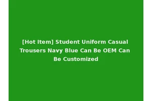 [Hot Item] Student Uniform Casual Trousers Navy Blue Can Be OEM Can Be Customized
