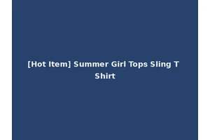 [Hot Item] Summer Girl Tops Sling T Shirt