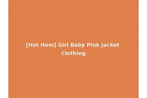 [Hot Item] Girl Baby Pink Jacket Clothing