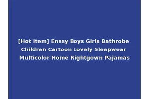 [Hot Item] Enssy Boys Girls Bathrobe Children Cartoon Lovely Sleepwear Multicolor Home Nightgown Pajamas