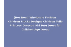 [Hot Item] Wholesale Fashion Children Frocks Designs Children Tulle Princess Dresses Girl Tutu Dress for Children Age Group